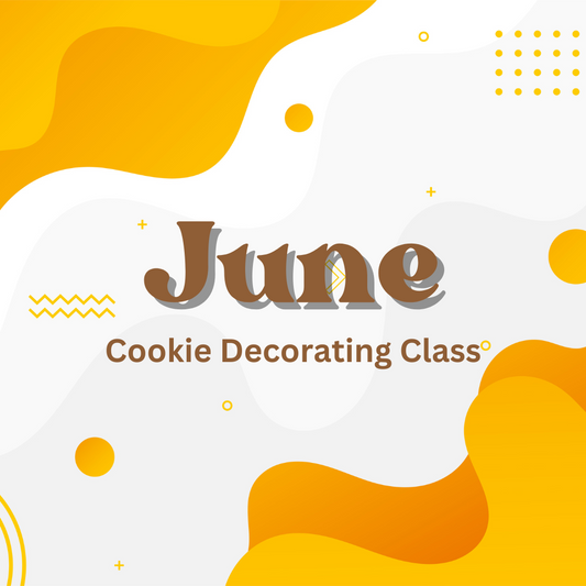 June Cookie Decorating Class 6/2 11am-1pm
