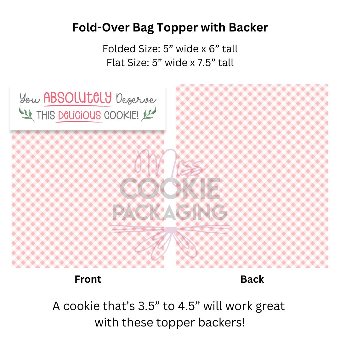 Deserve This Cookie Fold-Over Topper/Backer  – Set of 25