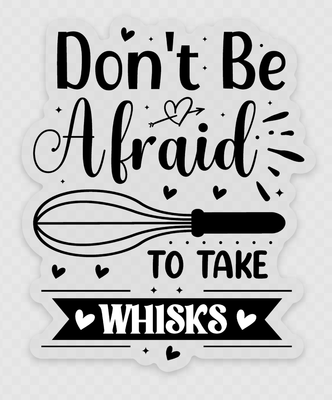 Clear Take Whisks Sticker – Boujee Baker Boutique
