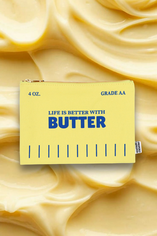 Canvas Pouch Life Is Better With Butter
