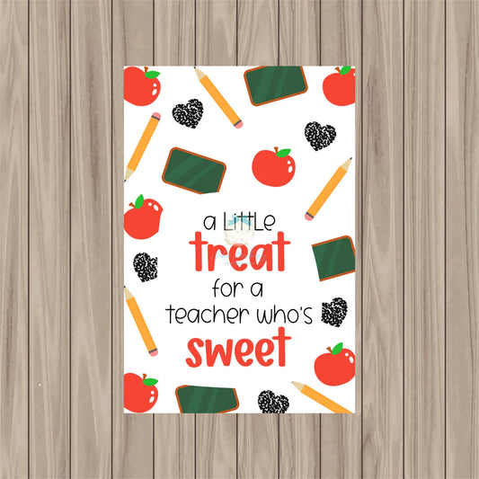 A Treat for a Teacher Who's Sweet - 2"x3"  Pre-Printed PHYSICAL Tag