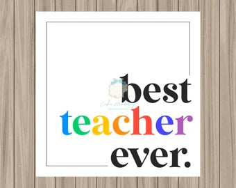 Best Teacher Ever Tag  - 2" x 2" Square Pre-Printed PHYSICAL Tag