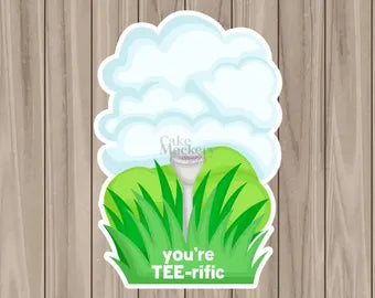 You're Tee-Rific  Die Cut Card - 4.25" x 6.25"