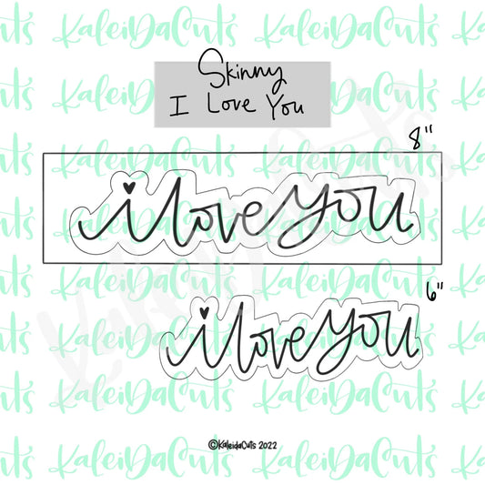 Skinny I Love You Cookie Cutter Longer - 8
